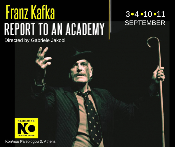 Franz Kafka «REPORT TO AN ACADEMY» By Gabriele Jakobi  At THEATRE OF THE NO